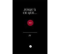 Jusqu'à ce que ... - JY. - Publie Net - broché - Théâtre