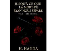 Jusqu'à ce que la mort de Ryan nous sépare: Les origines