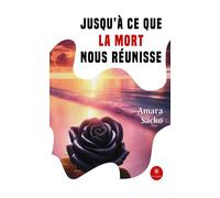 Jusqu'à ce que la mort nous réunisse - Amara Amara Sacko - Le Lys Bleu - broché - Roman
