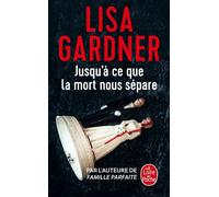 Jusqu'à ce que la mort nous sépare - Lisa Gardner - Lgf - Poche - Roman