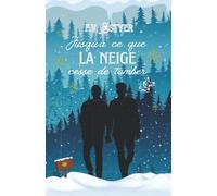 Jusqu'à ce que la neige cesse de tomber