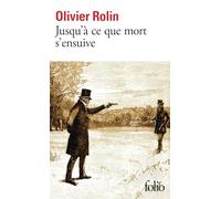 Olivier Rolin – Jusqu'à ce que mort s'ensuive – Gallimard – Poche