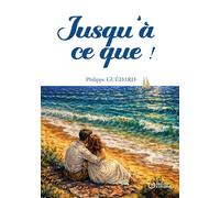 Jusqu'à ce que ! - Philippe Guédard - Hello - broché - Roman