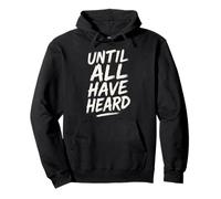Jusqu'à ce Que Tous en aient Entendu Parler Sweat à Capuche