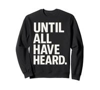 Jusqu'à ce Que Tous en aient Entendu Parler Sweatshirt