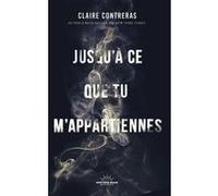 Jusqu'à ce que tu m'appartiennes Claire Contreras (Auteur), Léna Geynet (Traduction)