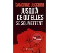Jusqu'à ce qu'elles se soumettent Sandrine Lucchini (Auteur)