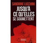 Jusqu'à ce qu'elles se soumettent - Sandrine Lucchini - Pocket - Poche - Roman