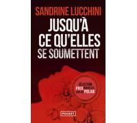 Jusqu'à ce qu'elles se soumettent - Sandrine Lucchini - Pocket - Poche - Roman