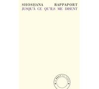 Jusqu'à ce qu'ils me disent Lectures 2015-2020 - Shoshana Rappaport - Bruit Du Temps - broché - Essai