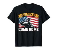 Jusqu'à ce qu'ils rentrent tous patriotes T-Shirt