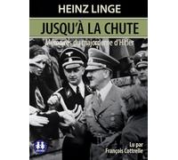 Jusqu'à la chute - Mémoires du majordome d'Hitler