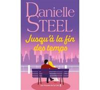 Jusqu'à la fin des temps Danielle Steel (Auteur), Caroline Bouet (Traduction)