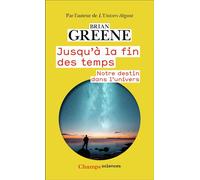 Jusqu'à la fin des temps Notre destin dans l'Univers - Brian Greene - Flammarion - Poche - Essai