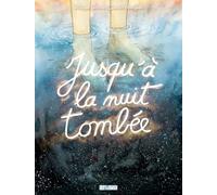 Philippe Lahbari, Quentin Heroguer – Jusqu'à la nuit tombée – Bande dessinée – Cartonné
