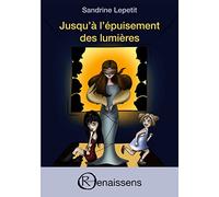 Jusqu'à l'épuisement des lumières