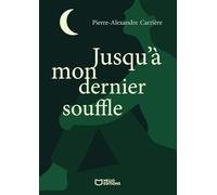 Jusqu'à mon dernier souffle