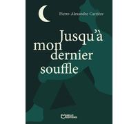 Jusqu'à mon dernier souffle