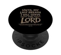 Jusqu'à Mon dernier Souffle, Je servirai Le culte chrétien du Seigneur PopSockets PopGrip Adhésif
