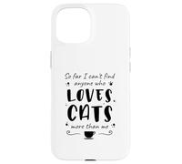 Jusqu'à présent, Je ne Trouve Personne Qui Aime Les Chats Plus Que Moi Coque pour iPhone 15