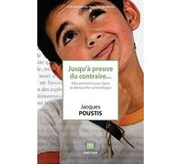 Jusqu'à preuve du contraire...: Mes premiers pas dans la démarche scientifique