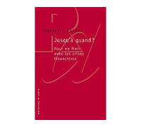 Jusqu'à quand? Pour en finir avec les crises finanicières - Frédéric Lordon - Raisons D'agir Eds - broché - Etude