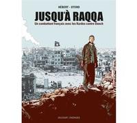 Andre Hebert – Jusqu'à Raqqa – Un combattant français avec les Kurdes contre Daech – Delcourt