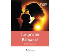 Jusqu'à toi Baltazard