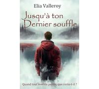 Jusqu'à ton dernier souffle
