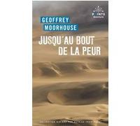 Jusqu'au bout de la peur Geoffrey Moorhouse (Auteur)