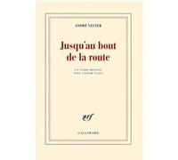 André Velter – Jusqu'au bout de la route – Poésie – Broché – Gallimard