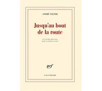 Jusqu'au bout de la route - André Velter - Gallimard - broché - Poésie