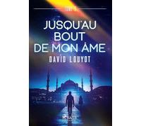 Jusqu'au bout de mon âme - tome 2