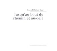 Jusqu¿au bout du chemin et au-delà