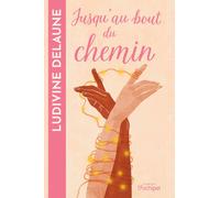 Jusqu'au bout du chemin - Ludivine Delaune - Archipel Eds De L' - broché - Roman