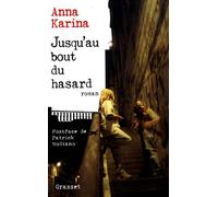 Jusqu'au bout du hasard - Anna Karina - Grasset - broché - Livre
