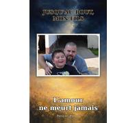 Jusqu'au bout, mon fils: L'amour ne meurt jamais