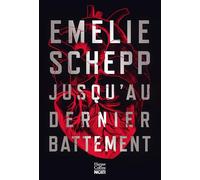 Jusqu'au dernier battement Après le succès "Jana Berzelius" , le nouveau thriller d'Emelie Schepp avec une nouvelle héroïne ! - Emelie Schepp - Harpercollins - broché - Roman