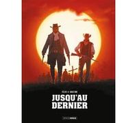 Jusqu'au dernier - édition augmentée - édition limitée Jérôme Félix (Auteur), Paul Gastine (Dessinateur)