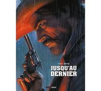 Jusqu'au dernier - histoire complète Jérôme Félix (Auteur), Paul Gastine (Dessinateur)