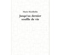 Jusqu'au dernier souffle de vie