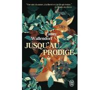 Jusqu'au prodige - Wallendorf Fanny - J'ai Lu - Poche - Roman