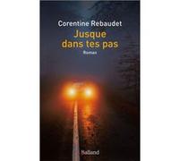 Jusque dans tes pas Corentine Rebaudet (Auteur)