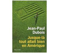 Jusque-Là Tout Allait Bien En Amérique