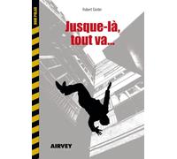 Jusque-là, tout va...