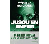 Jusqu'en enfer : Roman d'espionnage - Nouveauté 2022