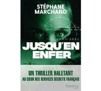 Jusqu'en enfer Stéphane Marchand (Auteur)