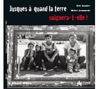 Jusques à quand la terre saignera-t-elle ? - ARGUMEDO/GAUTIER - Atlande Eds - broché - Essai