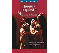 Jusques à quand ? Réflexions sur le mal et la souffrance