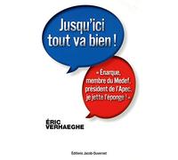 Jusqu'ici, tout va bien ! "Enarque, membre du Medef, président de l'Apec, je jette l'éponge !"